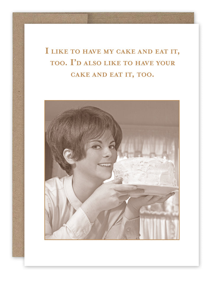 Cake And Eat It, Too Birthday Card
