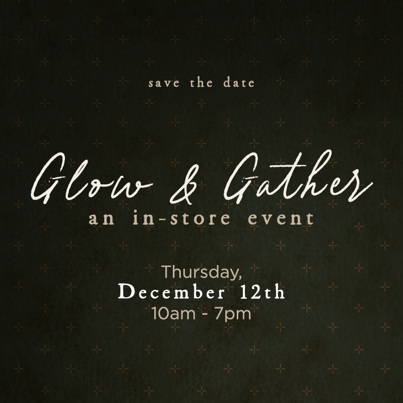 In-Store Pop Up: Glow & Gather